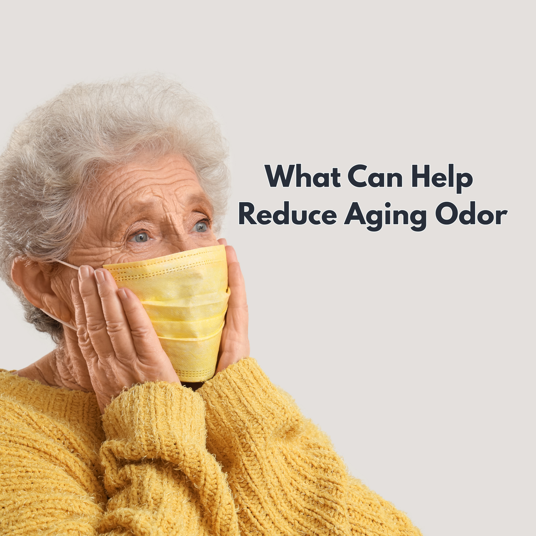 old woman wearing a mask with a picture caption of "What Can Help  Reduce Aging Odor"