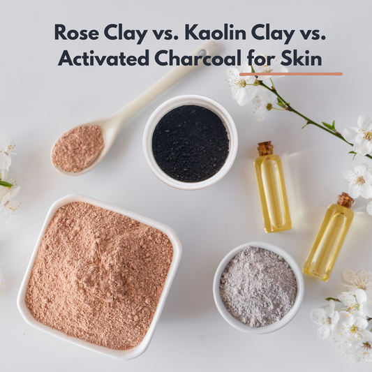 Rose Clay, Kaolin Clay, and Activated Charcoal: A Science-Backed Guide to Choosing the Right Detox Ingredient for Your Skin